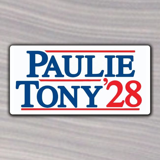 Paulie and Tony for Co-President 2028