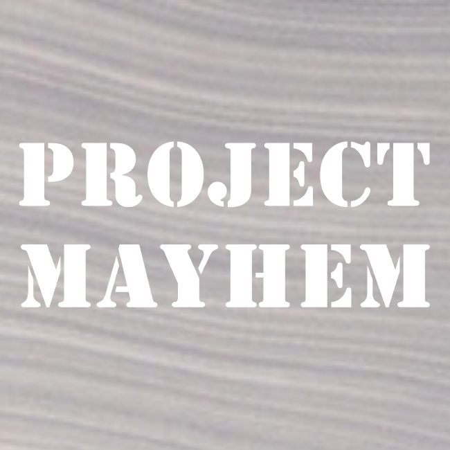 Project Mayhem