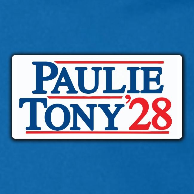 Paulie and Tony for Co-President 2028