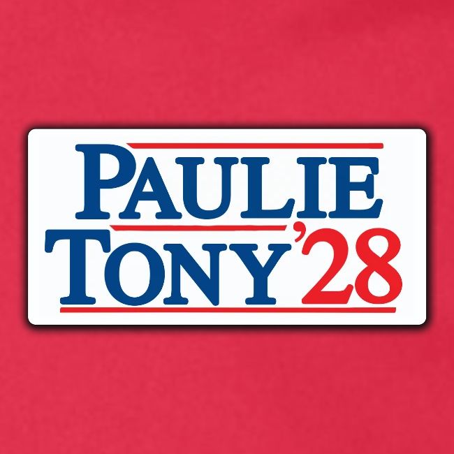 Paulie and Tony for Co-President 2028