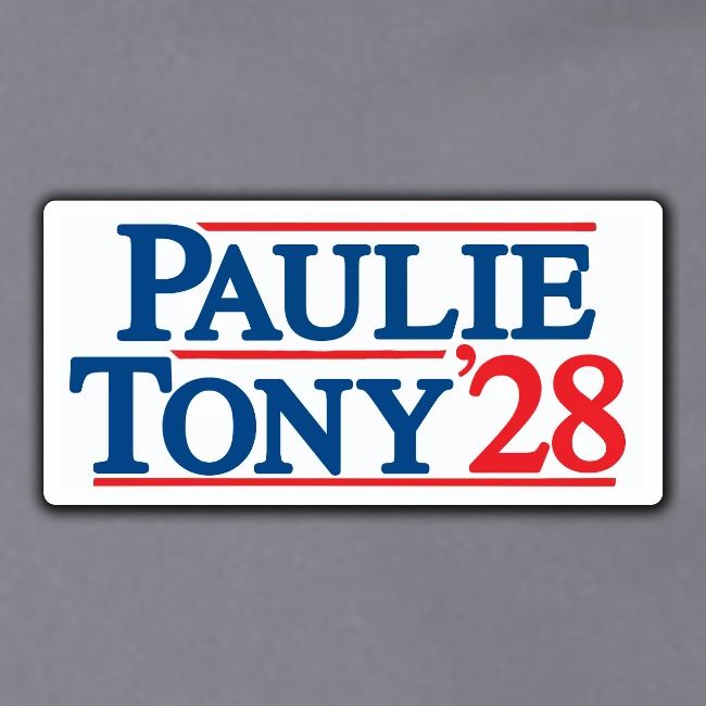 Paulie and Tony for Co-President 2028