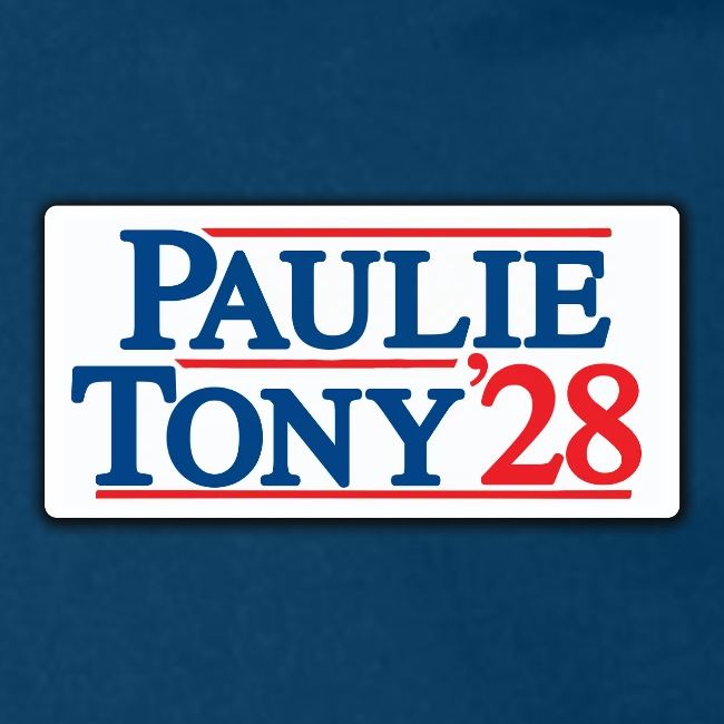 Paulie and Tony for Co-President 2028