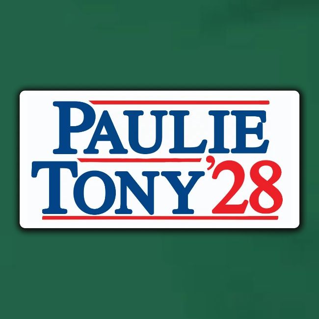 Paulie and Tony for Co-President 2028