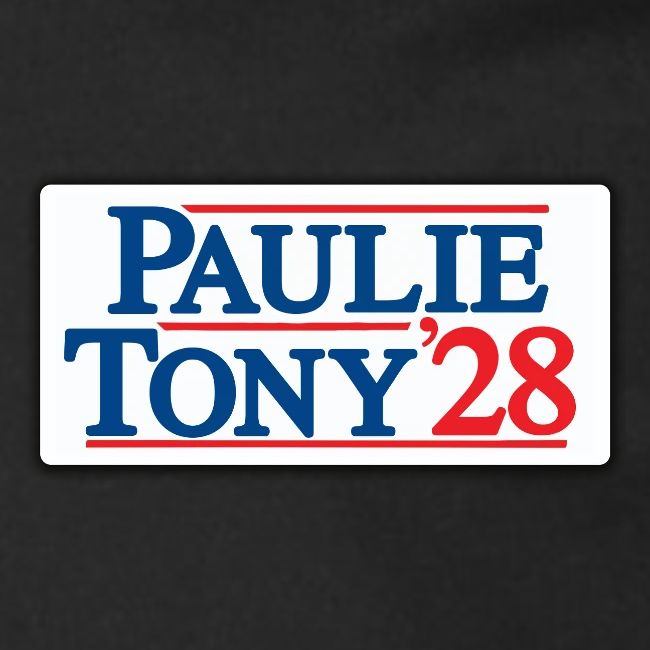 Paulie and Tony for Co-President 2028