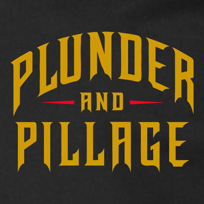 Plunder and Pillage