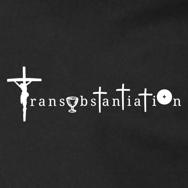 Transubstantiation