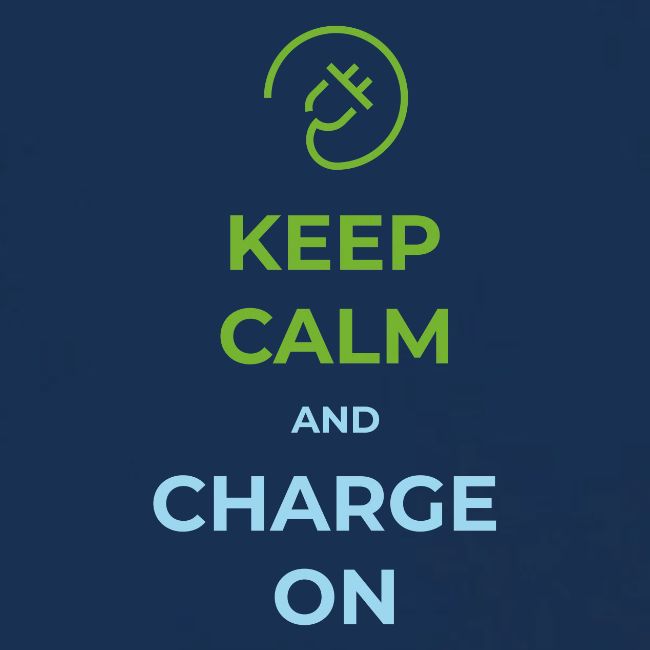 Keep calm and charge on