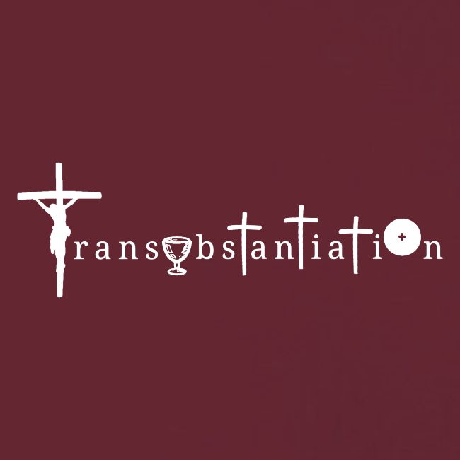 Transubstantiation