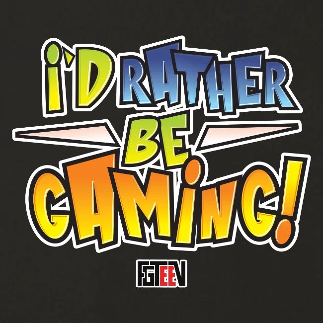 I'd Rather Be Gaming