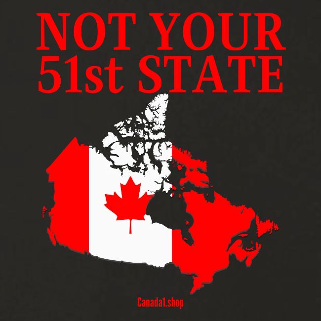 Canada Is Not Your 51st State - Canada Map Flag