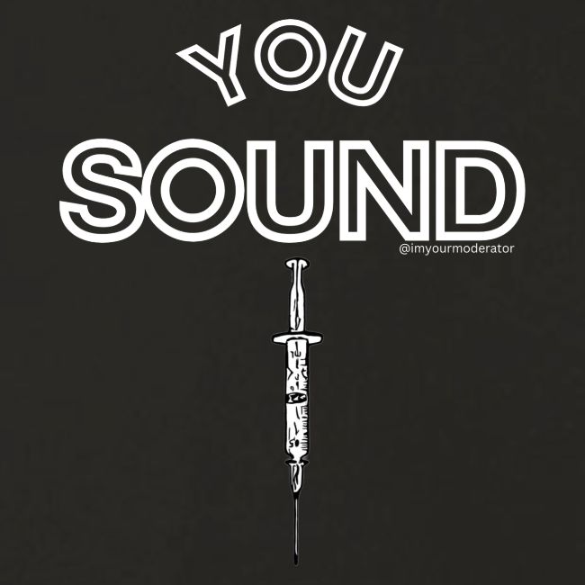You Sound Shot (White Lettering)