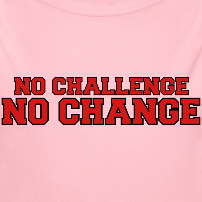 No Challenge No Change