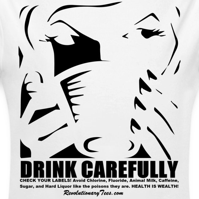 Drink Carefully