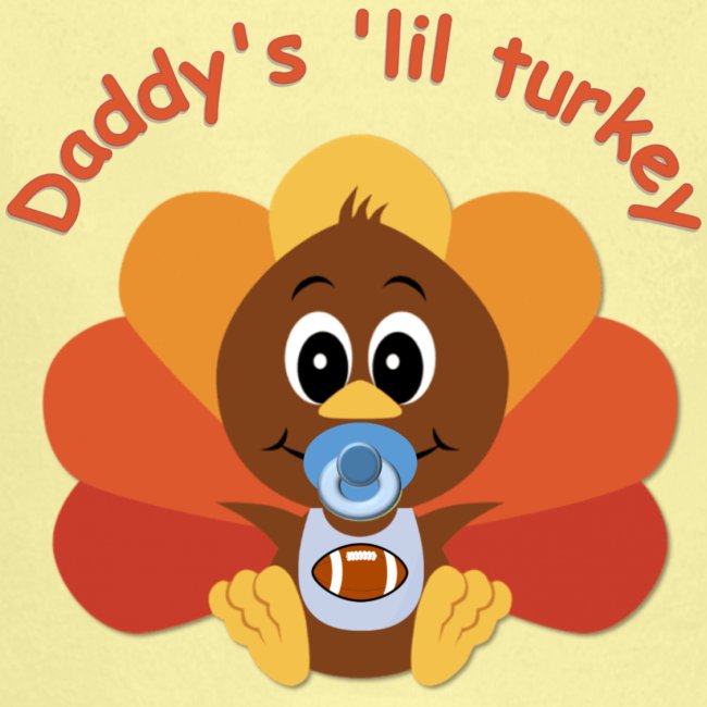 Daddy's 'lil turkey - boy edition