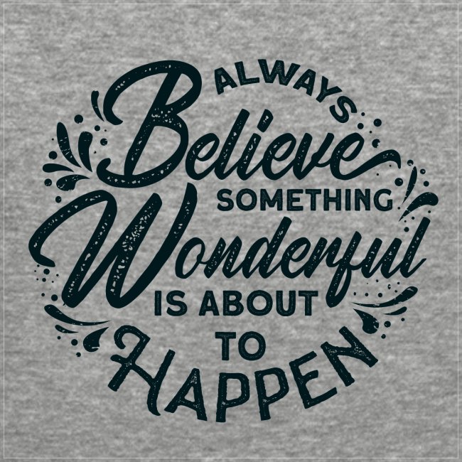 inspirational quotes saying always believe 5138308