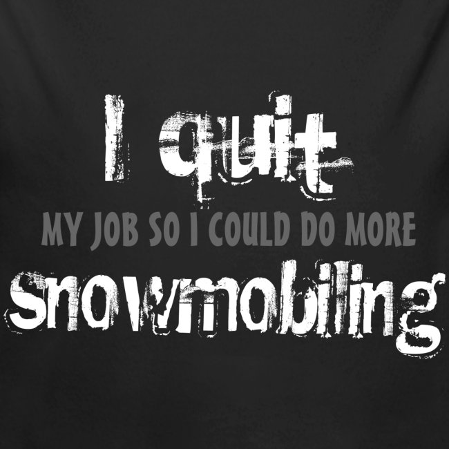 I Quit Snowmobiling