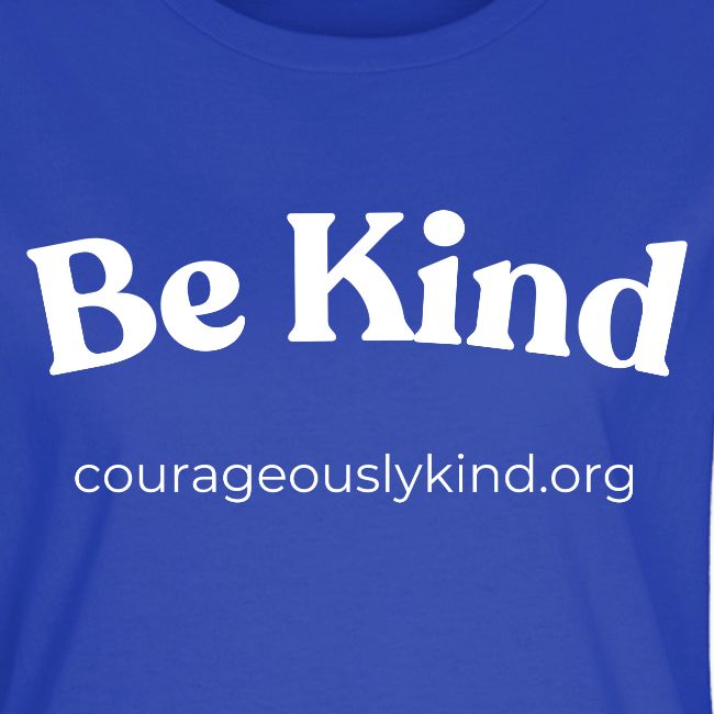 Be Kind!