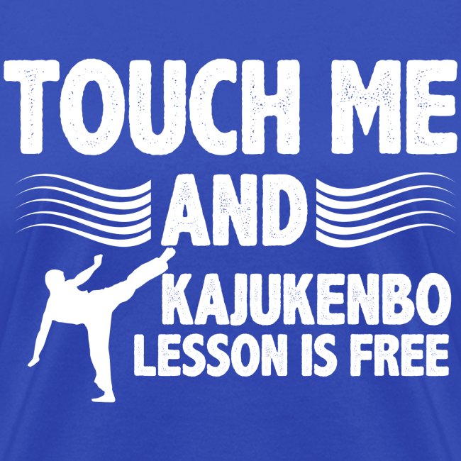 ouch me and kajukenbo lesson is free gifts tee