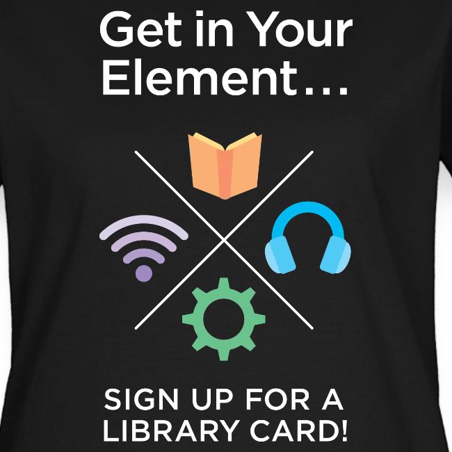 Library Card Sign-up Month - Get In Your Element