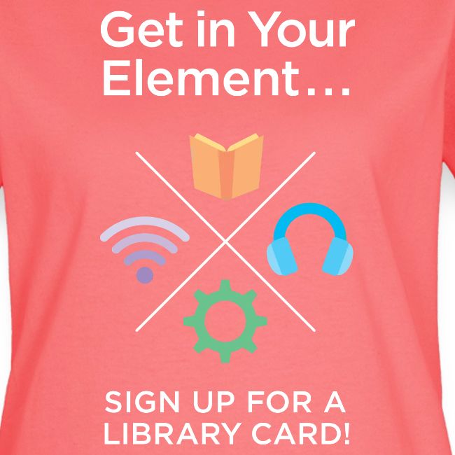 Library Card Sign-up Month - Get In Your Element