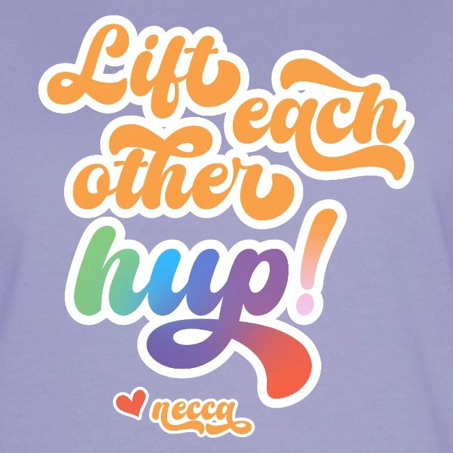 Lift each other hup!