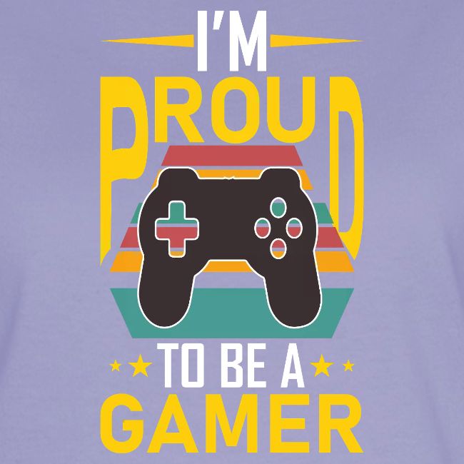 I'm Proud To Be A Gamer
