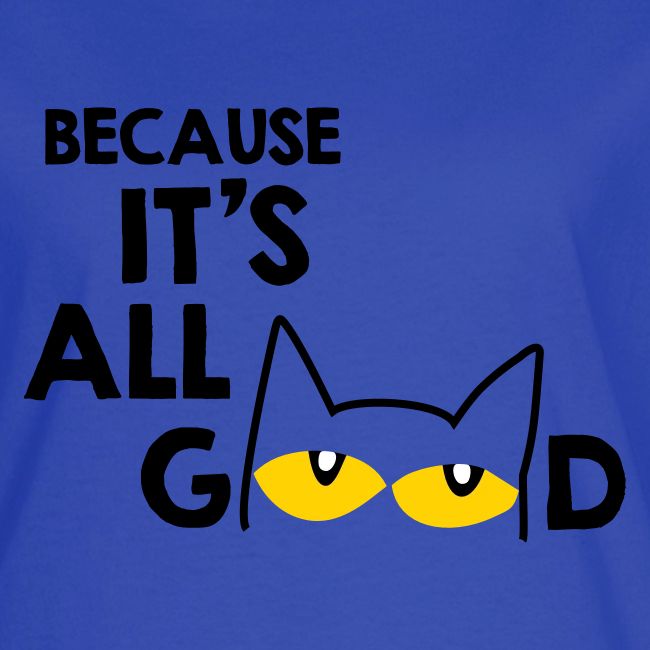 It's All Good Cat