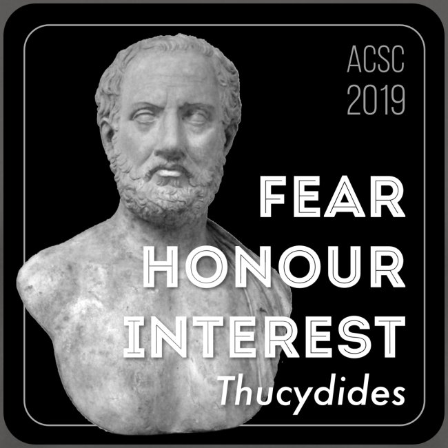 Fear, Honour, Interest