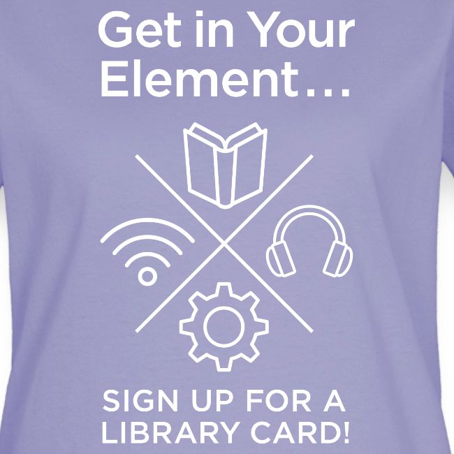 Library Card Sign-up Month - Get In Your Element