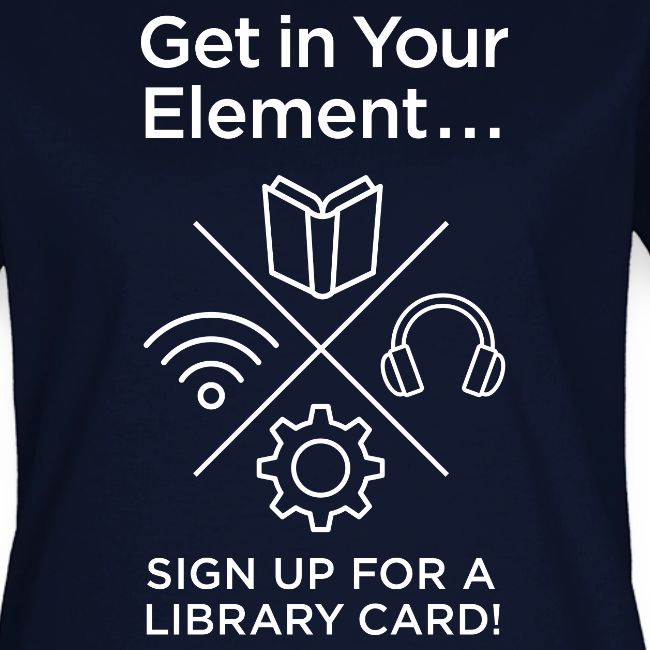 Library Card Sign-up Month - Get In Your Element