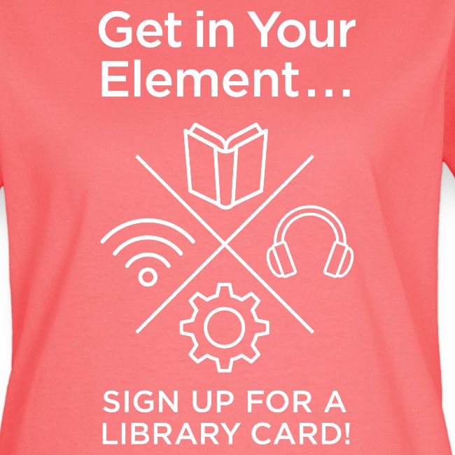 Library Card Sign-up Month - Get In Your Element