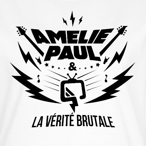 Amélie Paul & La Vérité Brutale (logo noir) - Women's T-Shirt