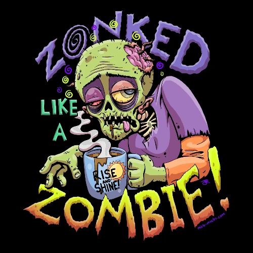Zonked Like A Zombie