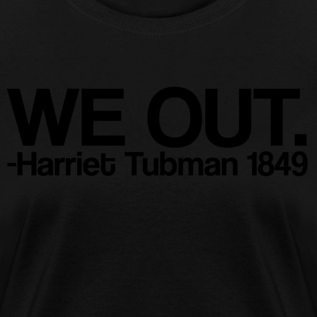 We Out Tee Design