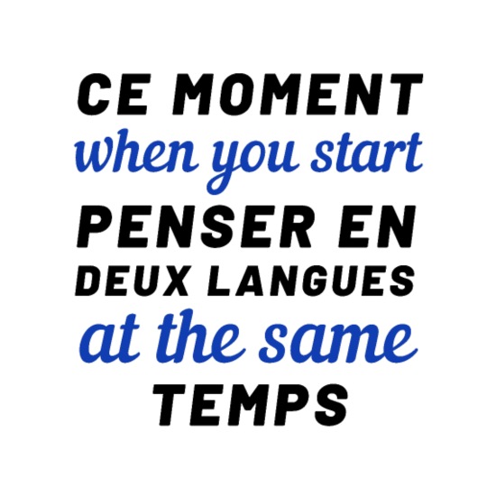 Funny Bilingual Quote for French & English Teacher' Women's T-Shirt |  Spreadshirt