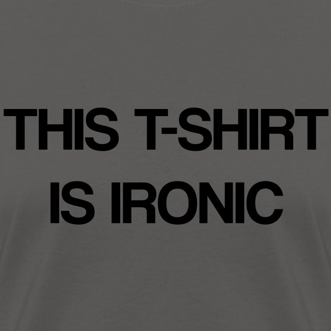Ironic T Shirt