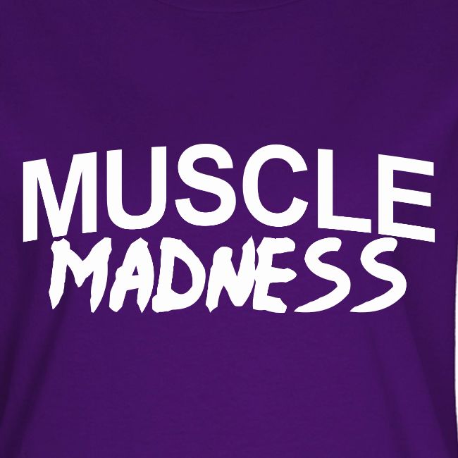 MUSCLE MADNESS