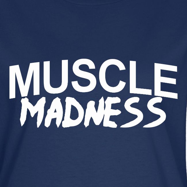 MUSCLE MADNESS
