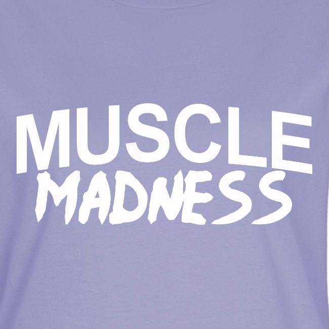 MUSCLE MADNESS