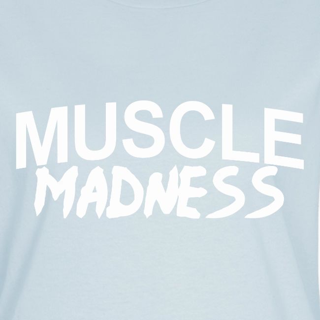 MUSCLE MADNESS