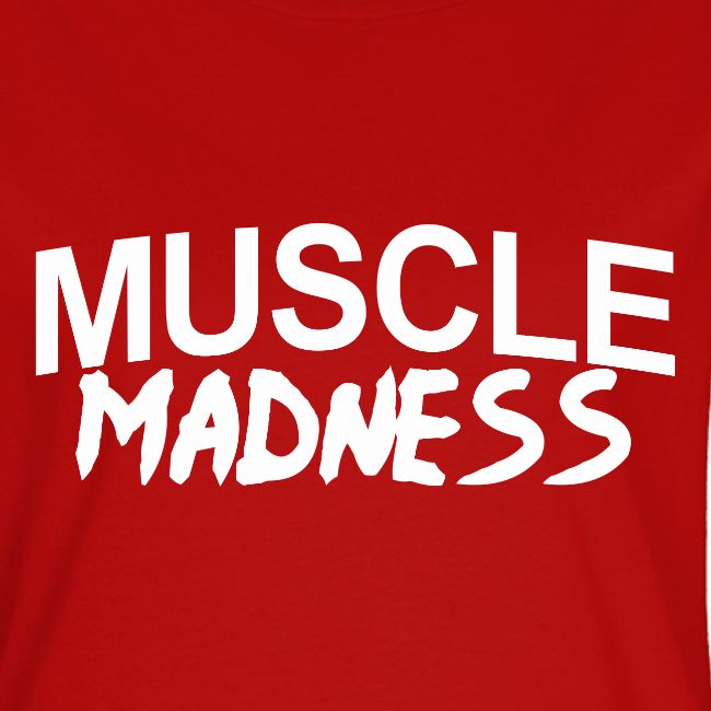MUSCLE MADNESS