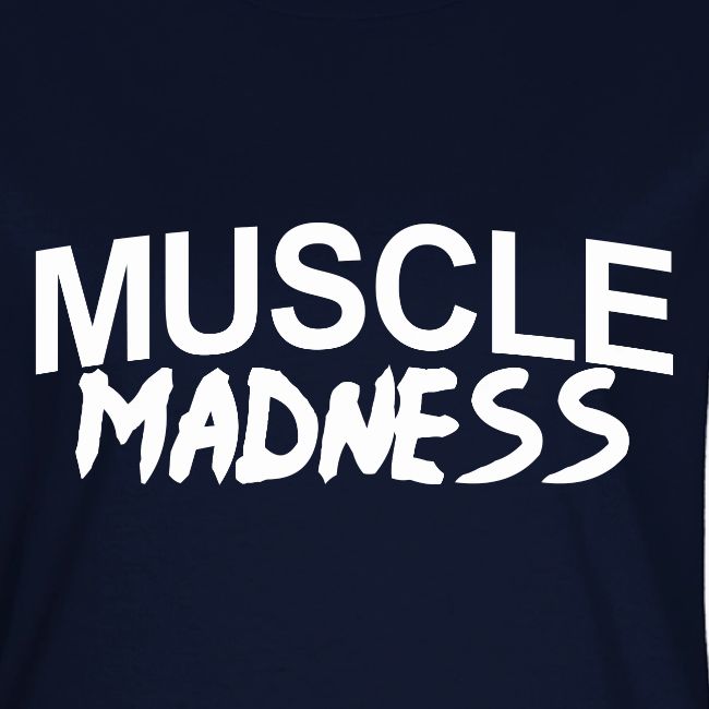 MUSCLE MADNESS