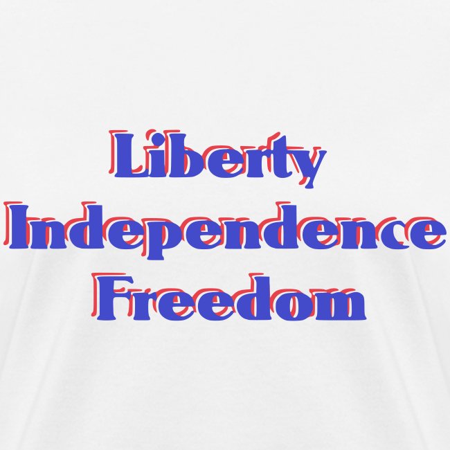 liberty Independence Freedom blue white red
