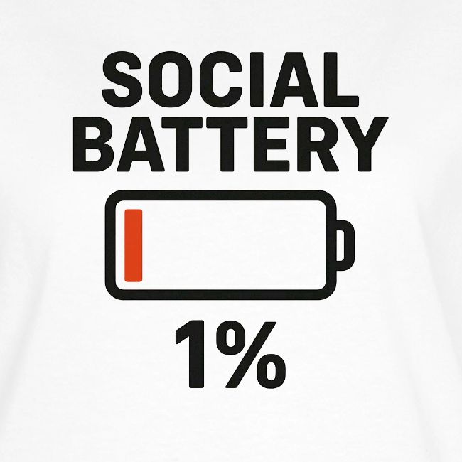 Social battery 1 percent