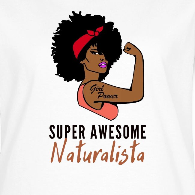 Super Awesome Naturalista Tees & Merch