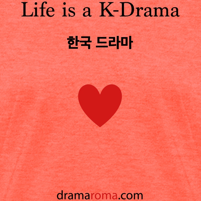 Life is a K-Drama for Korean Drama lovers, v/1