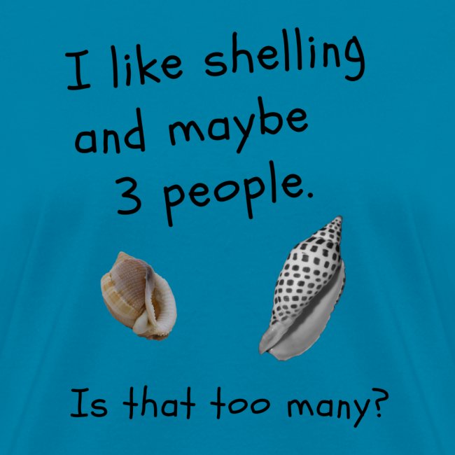 I like shelling over people ??