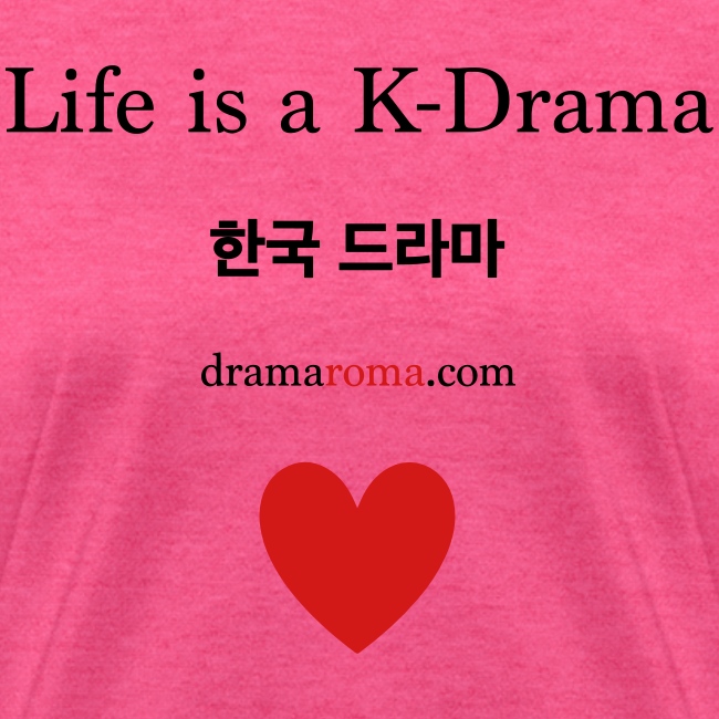 Life is a K-Drama, version A