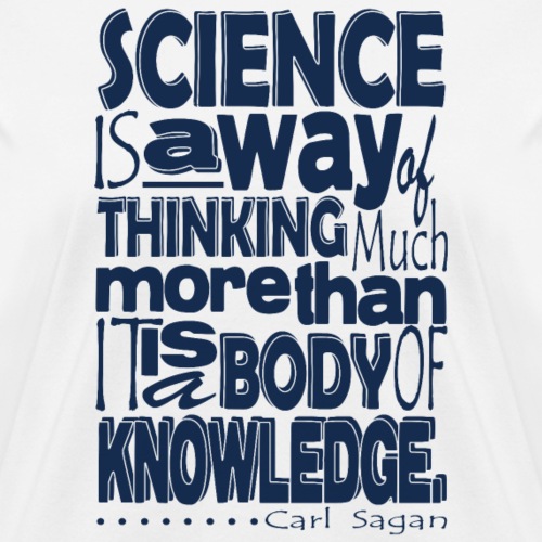 Carl Sagan Science is a Way of Thinking shirt - Women's T-Shirt