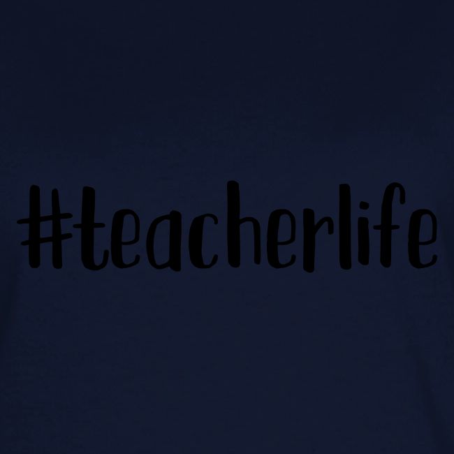 #teacherlife Teacher T-Shirts